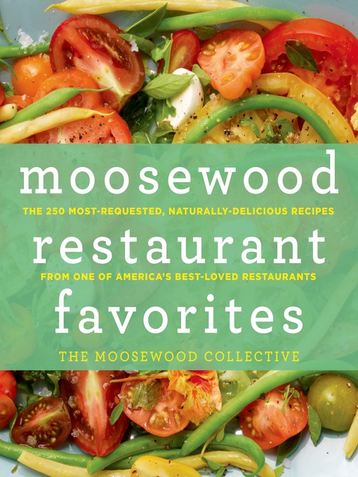 Title details for Moosewood Restaurant Favorites by The Moosewood Collective - Available
